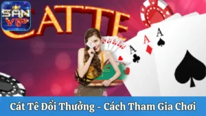 Cát Tê đổi thưởng